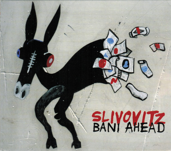 SLIVOVITZ - Bani Ahead